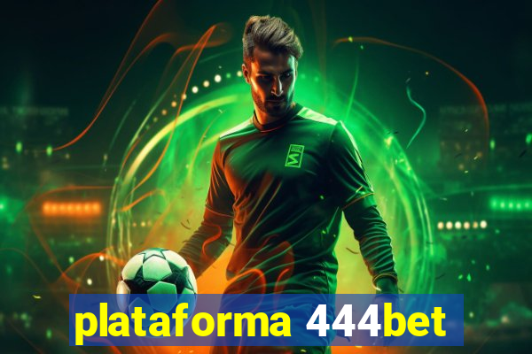 plataforma 444bet